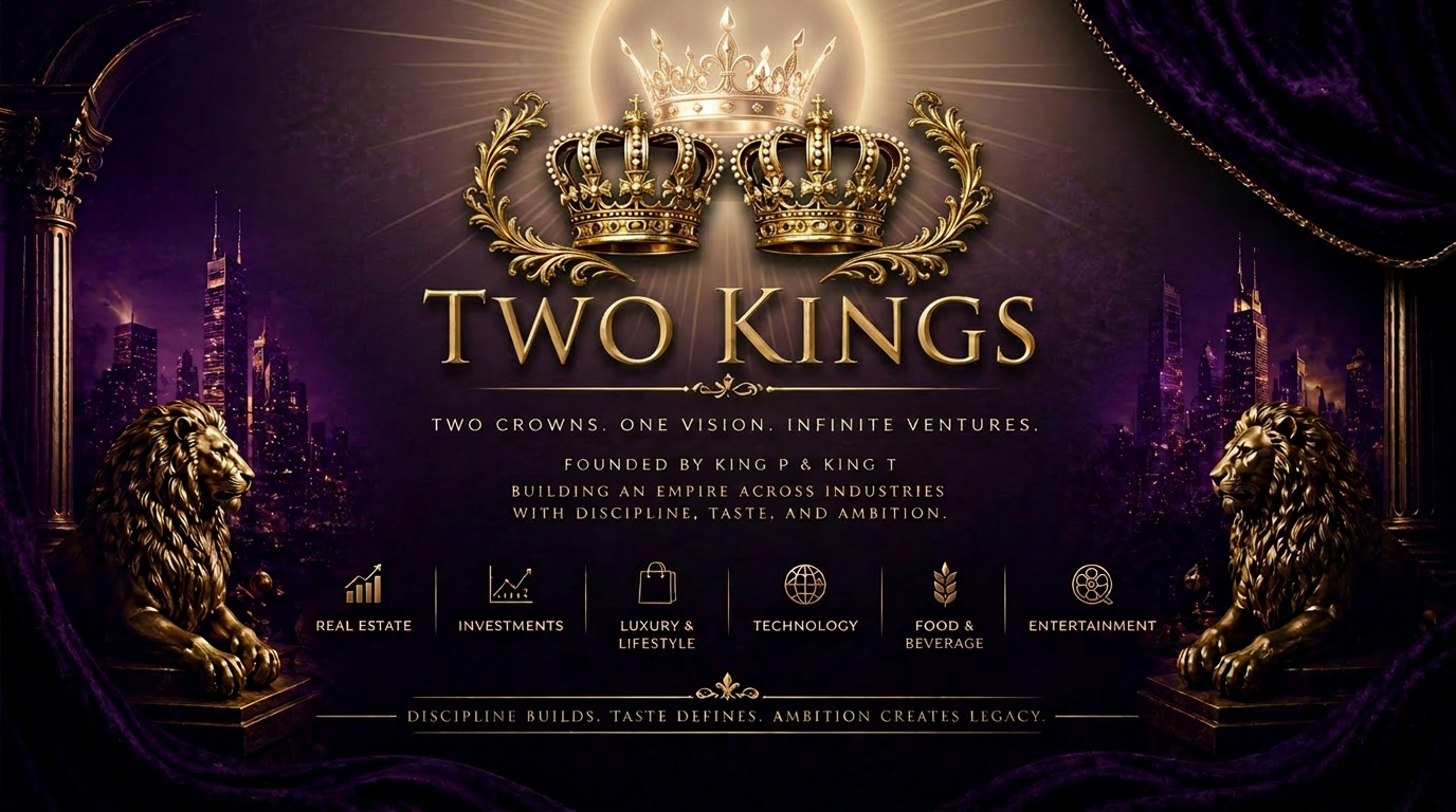 Two Kings Design 2 Kings — A Dynasty of Ventures by King P & King T